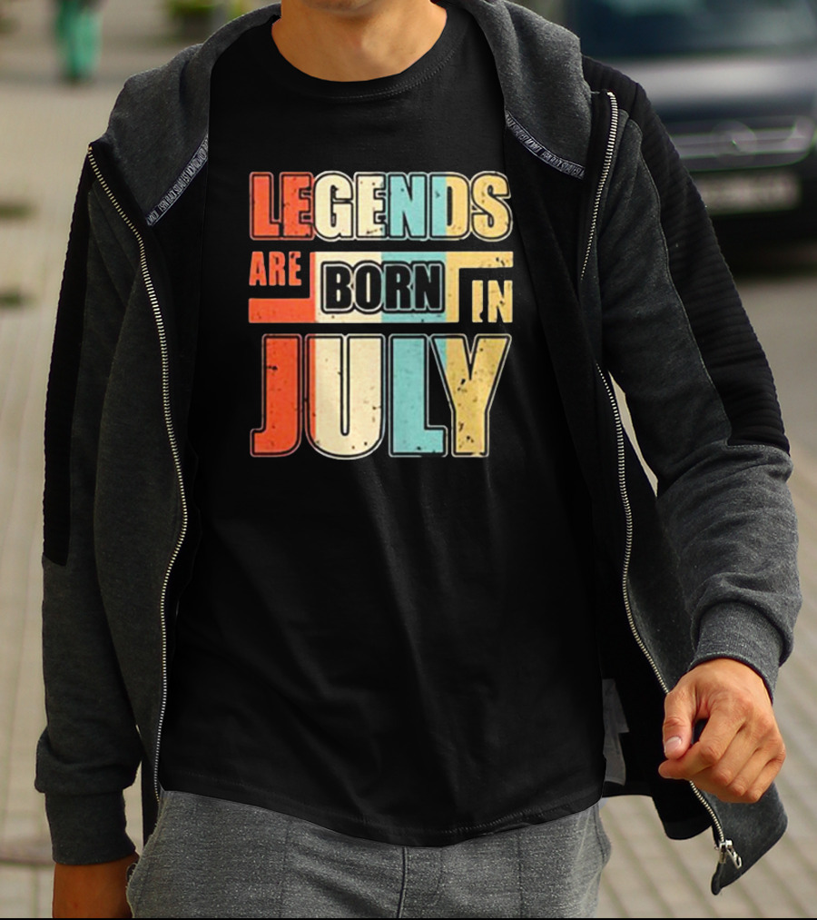 LEGENDS ARE BORN IN JULY Colorful T-Shirt