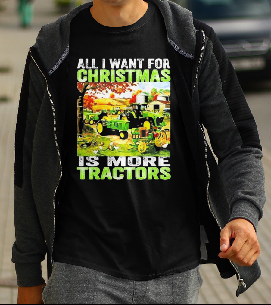 All I Want For Christmas Is More Tractors Farm Scene T-Shirt