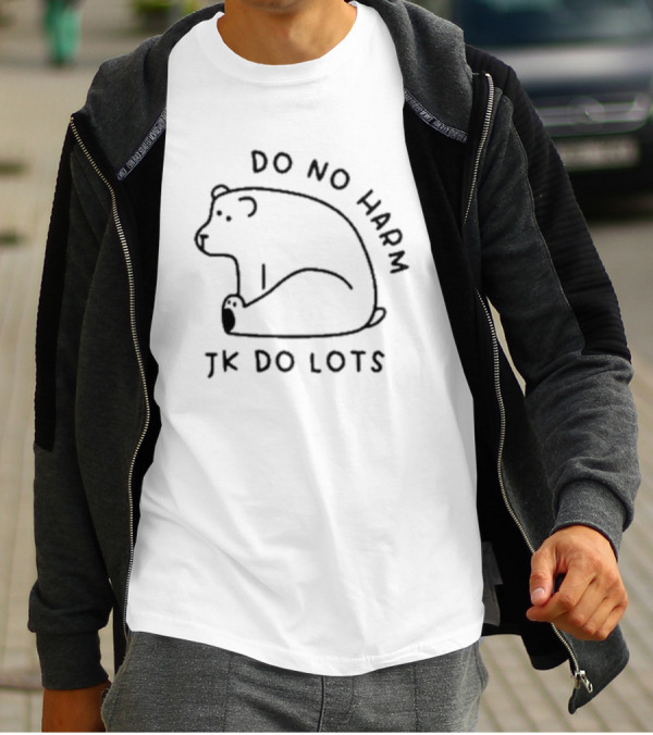 Do No Harm Jk Do Lots Bear T-Shirt