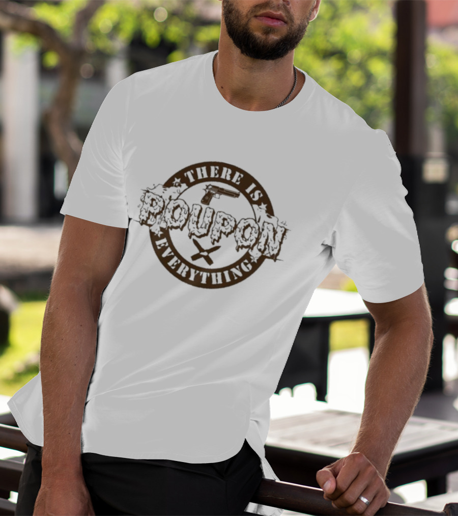 There Is Poupon On Everything Brown Circular Text With Stars T-Shirt