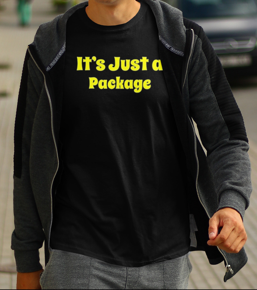 It's Just A Package T-Shirt