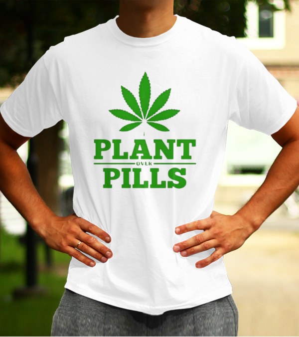 Plant Over Pills Cannabis Leaf Icon Bold Typography T-Shirt
