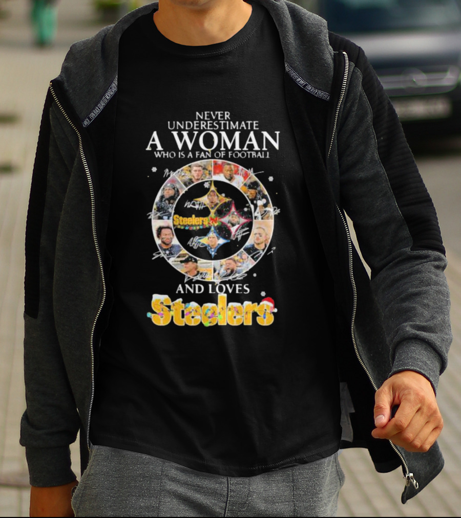 Never Underestimate A Woman Who Is A Fan Of Football And Loves Steelers T-Shirt