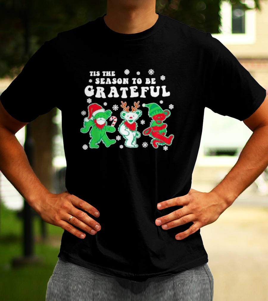 Tis The Season To Be Grateful Dancing Bears Christmas T-Shirt
