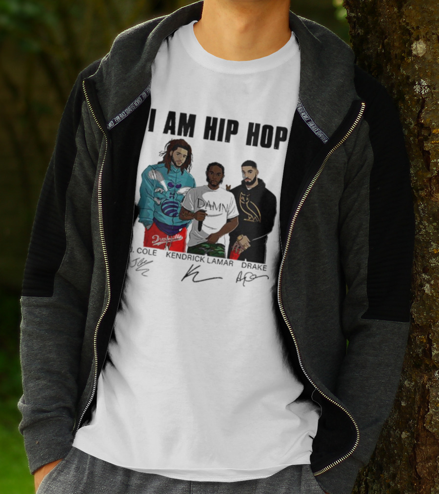 I Am Hip Hop J Cole Kendrick Lamar Drake Signatures T-Shirt