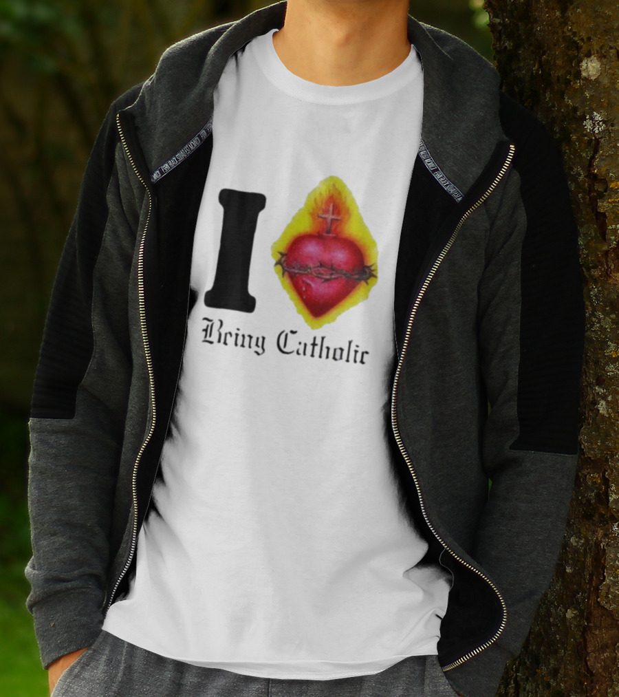 I Love Sacred Heart Being Catholic T-Shirt