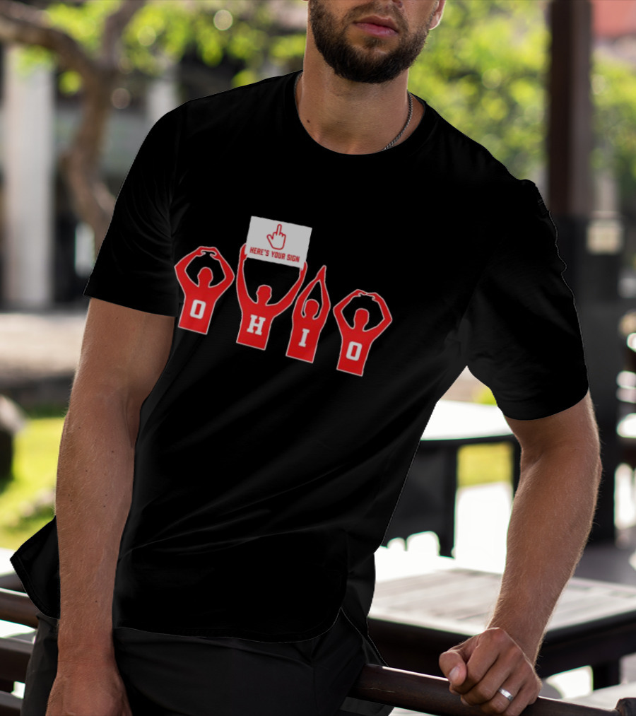 Ohio Here's Your Sign Middle Finger Gesture T-Shirt