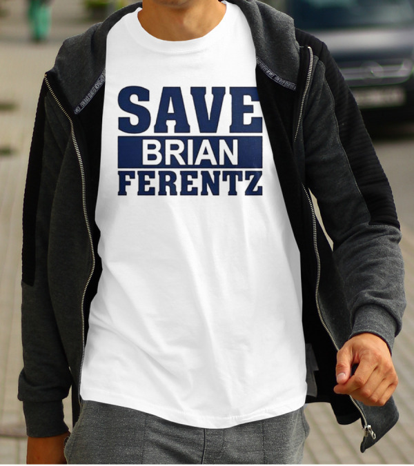 Dave Wischnowsky Save Brian Ferentz T-Shirt