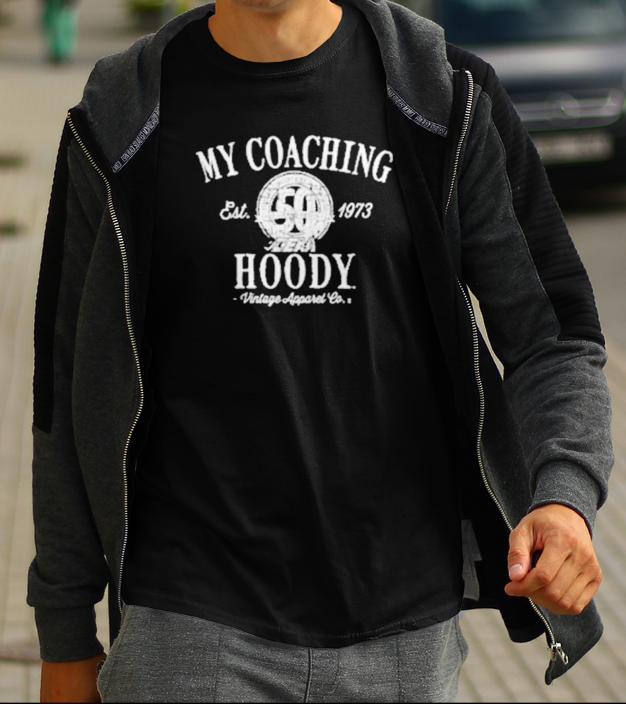 My Coaching Hoody Vintage Apparel Co. Est. 1973 50 Years Available For Purchase Until Nov 27th T-Shirt
