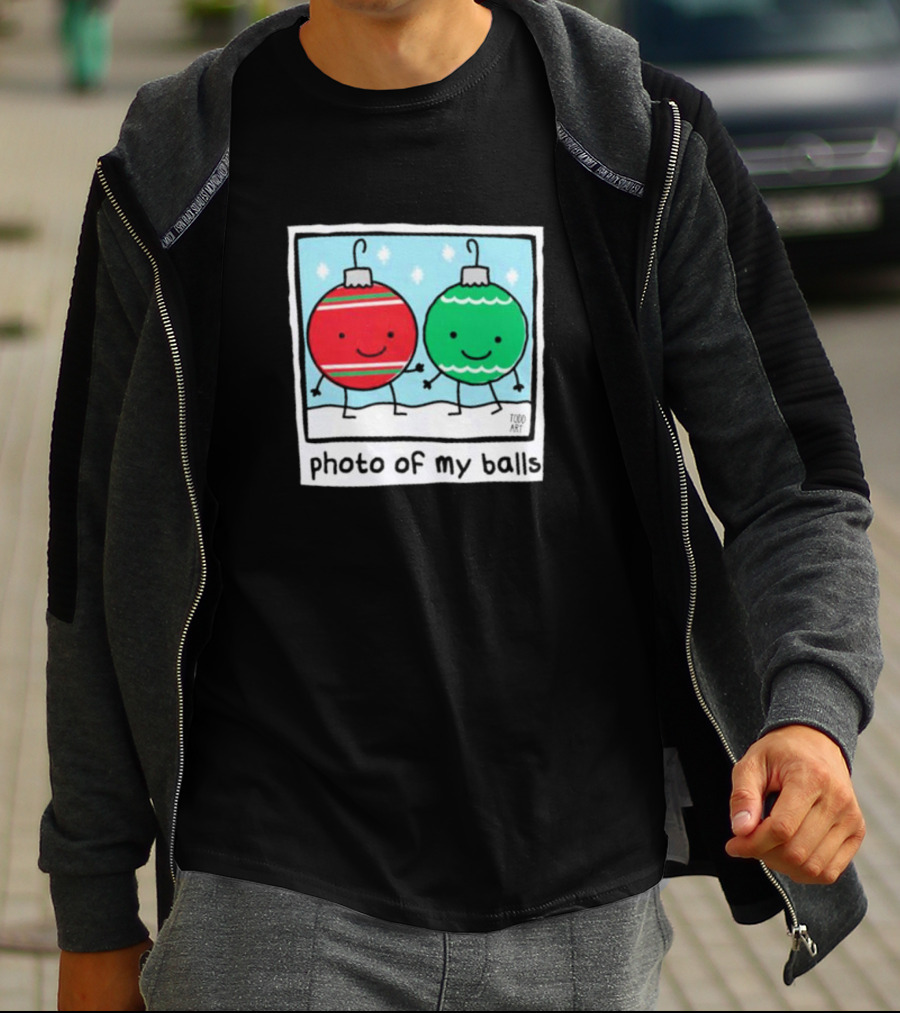 Photo Of My Balls Todd Art Christmas Ornaments T-Shirt