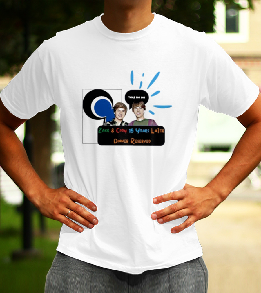 Zack And Cody 15 Years Later Table For 605 Dinner Reserved T-Shirt