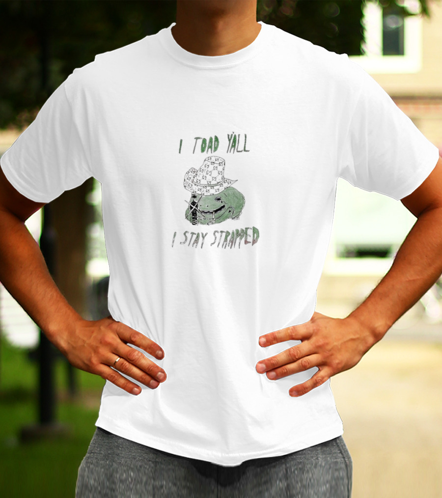 I Toad Y’all I Stay Strapped Cowboy Hat Frog With Gun T-Shirt