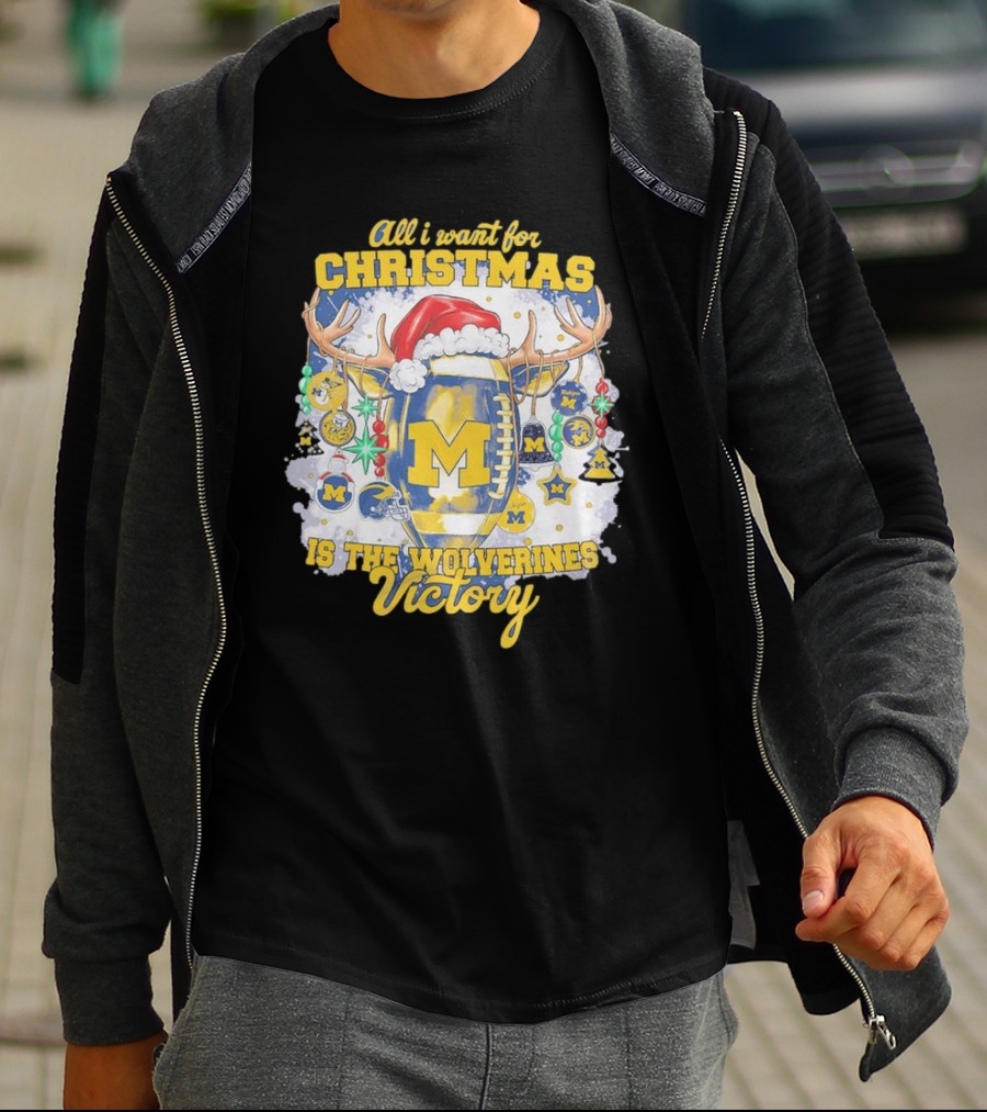 All I Want For Christmas Is The Wolverines Victory Football Holiday T-Shirt