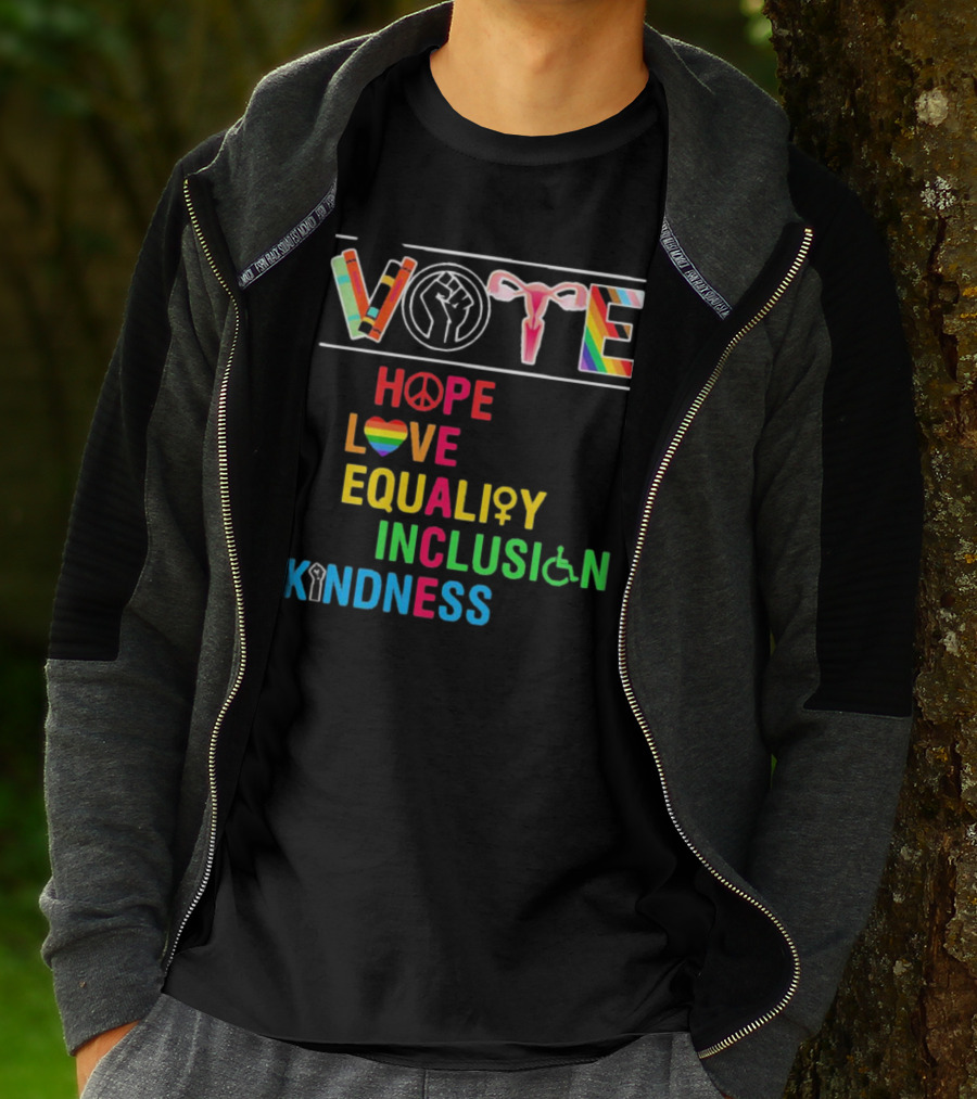VOTE Peace Hope Love Equality Inclusion Kindness Fist Peace Symbol Heart Disability Rainbow T-Shirt