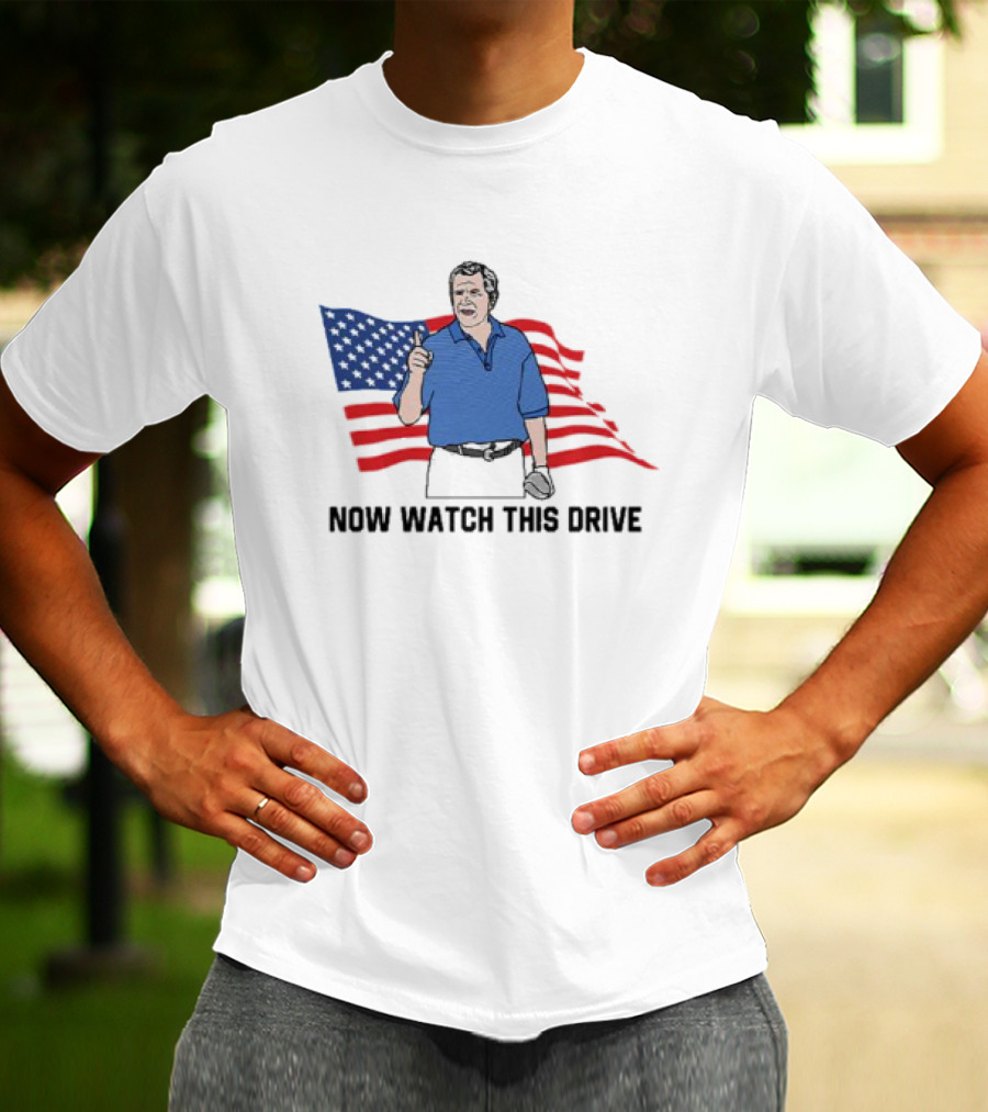 NOW WATCH THIS DRIVE American Flag Golfing Scene T-Shirt