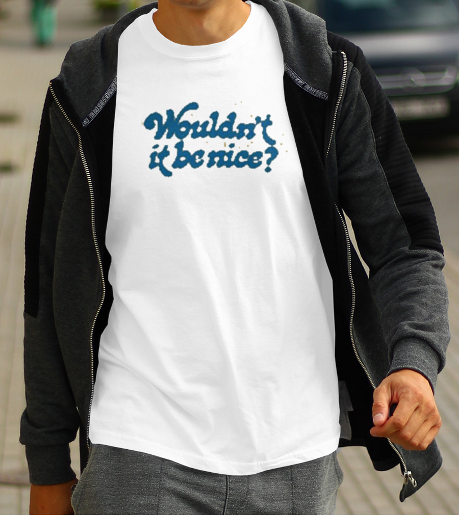 Wouldn’t It Be Nice Text In Blue With Yellow Dots T-Shirt