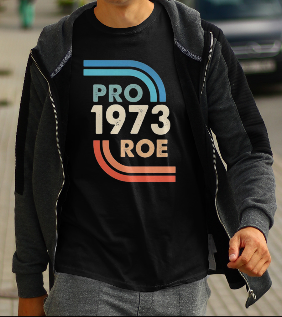 1973 Pro Roe T-Shirt