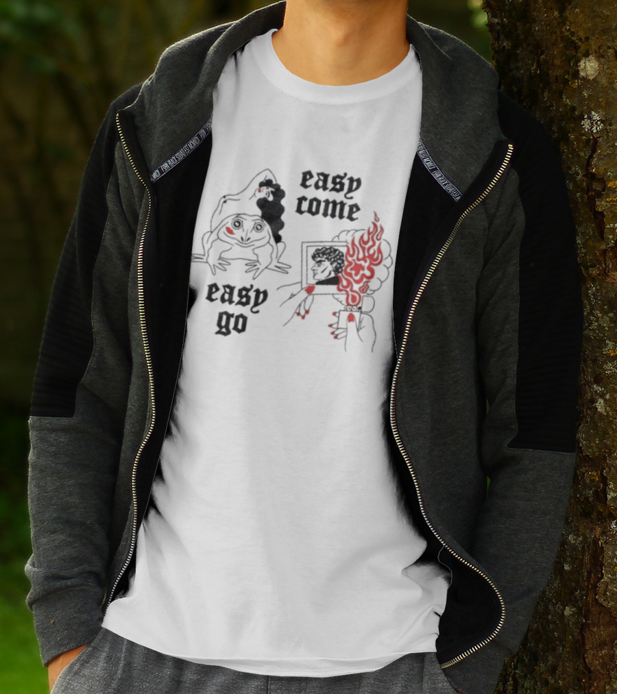 Easy Come Easy Go Frog And Fiery Hand T-Shirt