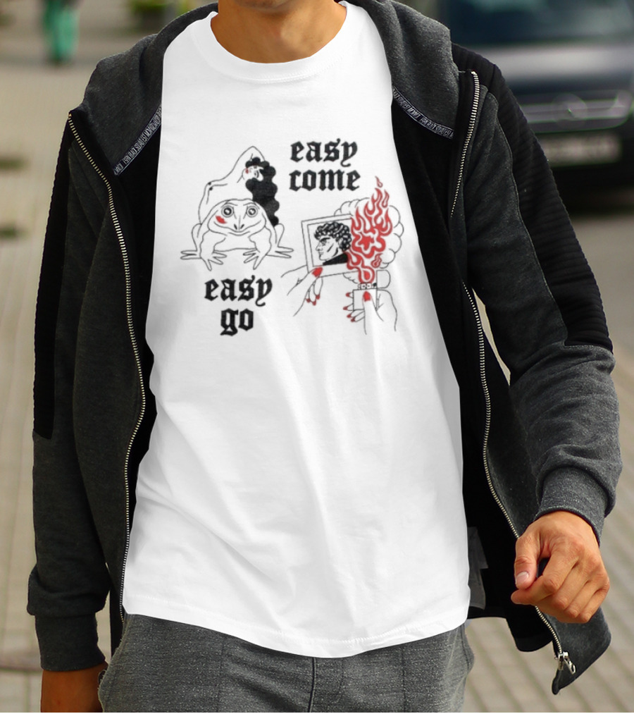 Easy Come Easy Go Frog And Fiery Hand T-Shirt