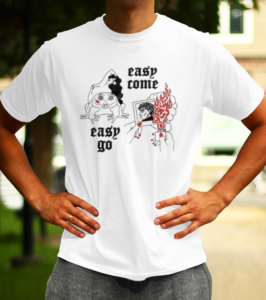 Easy Come Easy Go Frog And Fiery Hand T-Shirt