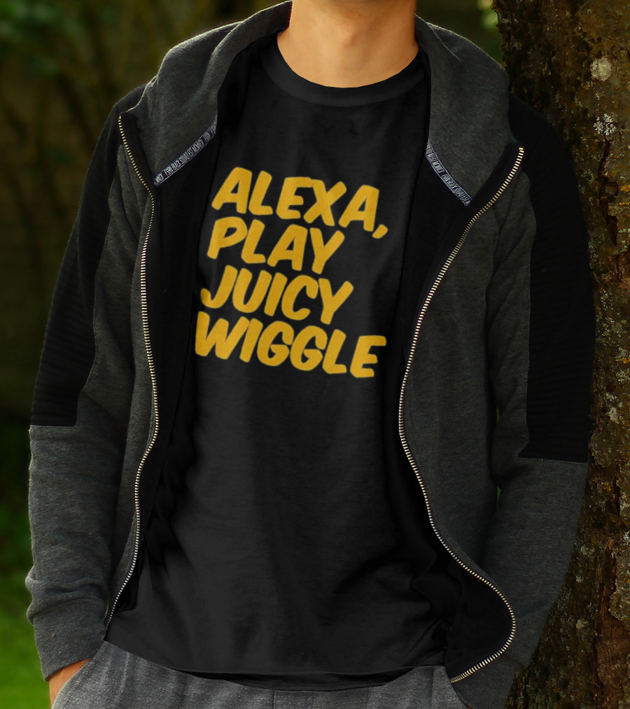 Alexa Play Juicy Wiggle Text In Bold Yellow Letters T-Shirt