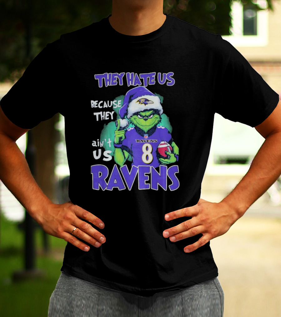 The Grinch Ravens Football Christmas They Hate Us Because They Ain’t Us Baltimore Ravens T-Shirt