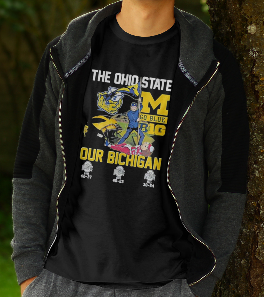 The Ohio State Michigan Rivalry Go Blue B1g Our Bichigan With Buckeye Victories 42-27 45-23 30-24 T-Shirt