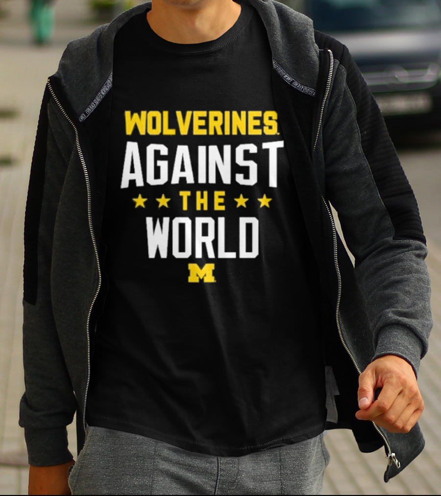 Wolverines Against The World Michigan Stars T-Shirt