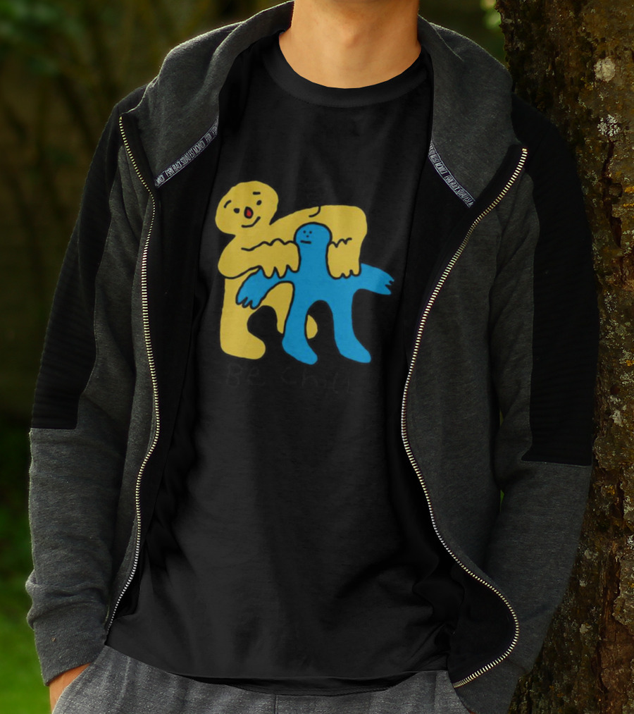 Be Chill Bold Colorful Cartoon Characters Hugging T-Shirt