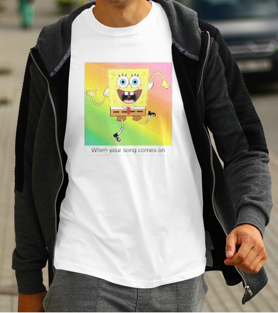 SpongeBob SquarePants Dancing When Your Song Comes On T-Shirt