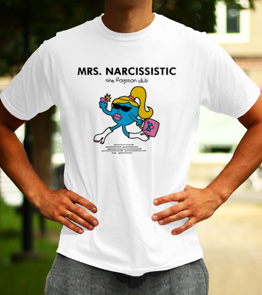 MRS. NARCISSISTIC The Royston Club T-Shirt