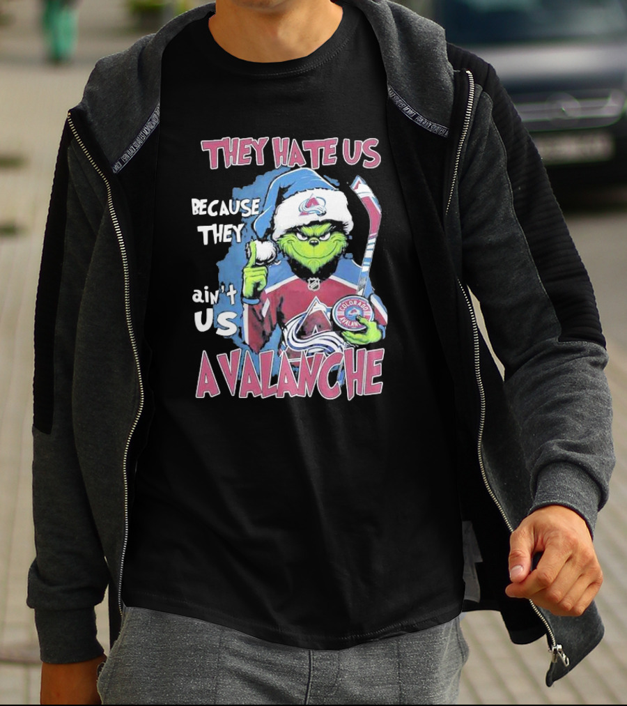 THEY HATE US BECAUSE THEY AIN'T US COLORADO AVALANCHE GRINCH HOCKEY T-Shirt