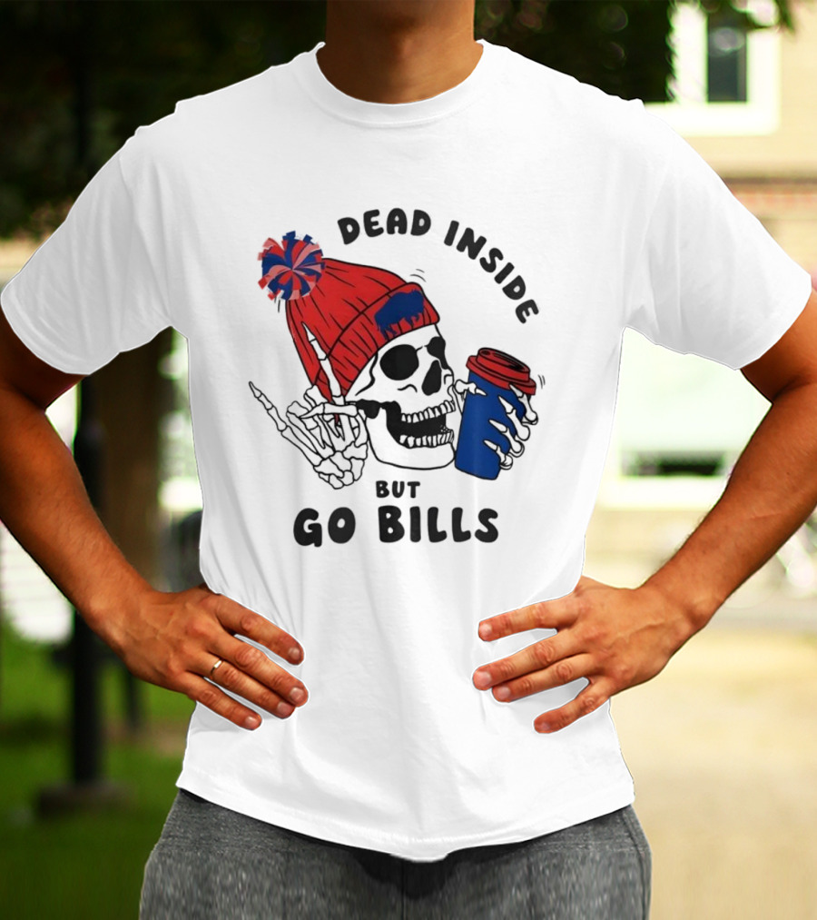 Dead Inside But Go Bills Skull Wearing Red Beanie Drinking Coffee T-Shirt
