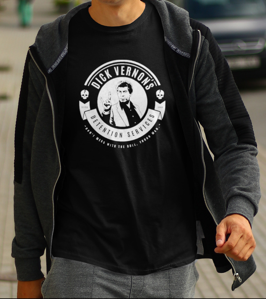 Dick Vernon’s Detention Services Don’t Mess With The Bull Young Man Estd 1985 T-Shirt