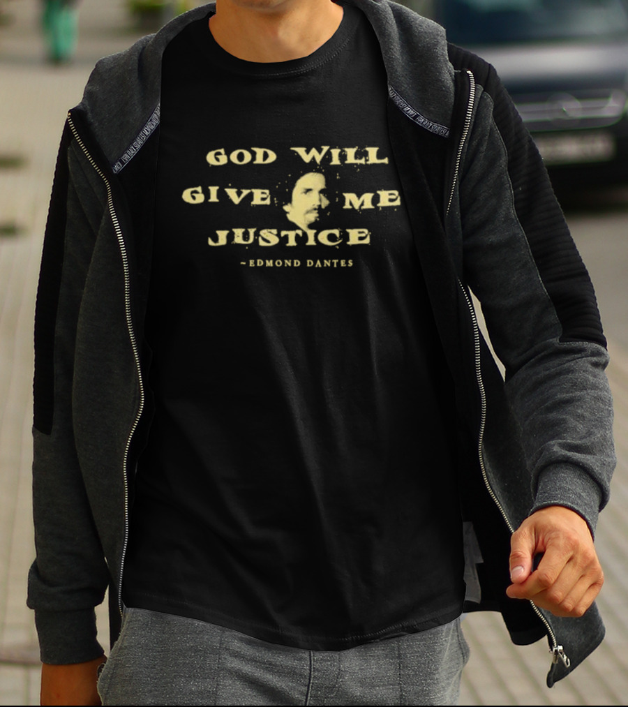 God Will Give Me Justice Edmond Dantes T-Shirt