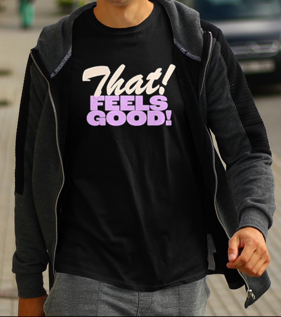That Feels Good Minneapolis Main Squeeze T-Shirt