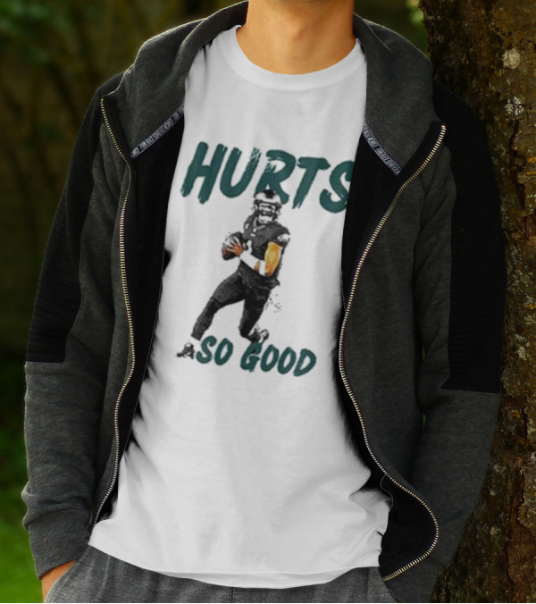 Eagles Hurts So Good Football Player Quarterback T-Shirt