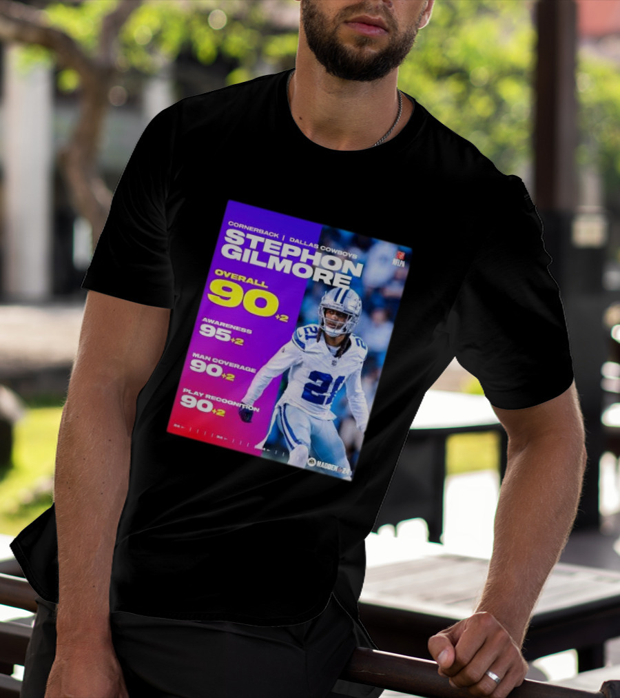 Cornerback Stephon Gilmore Dallas Cowboys Overall 90+2 Awareness 95+2 Man Coverage 90+2 Play Recognition 90+2 Madden 24 T-Shirt