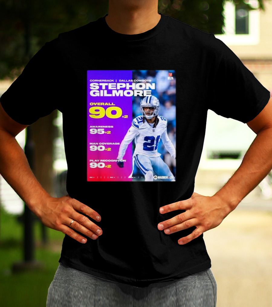 Cornerback Stephon Gilmore Dallas Cowboys Overall 90+2 Awareness 95+2 Man Coverage 90+2 Play Recognition 90+2 Madden 24 T-Shirt