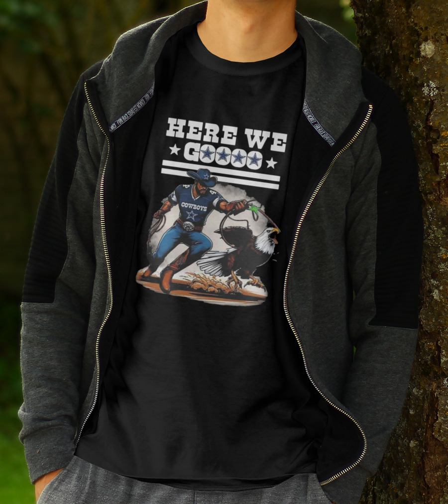 Cowboys Here We Go Dallas Win Over Eagles T-Shirt