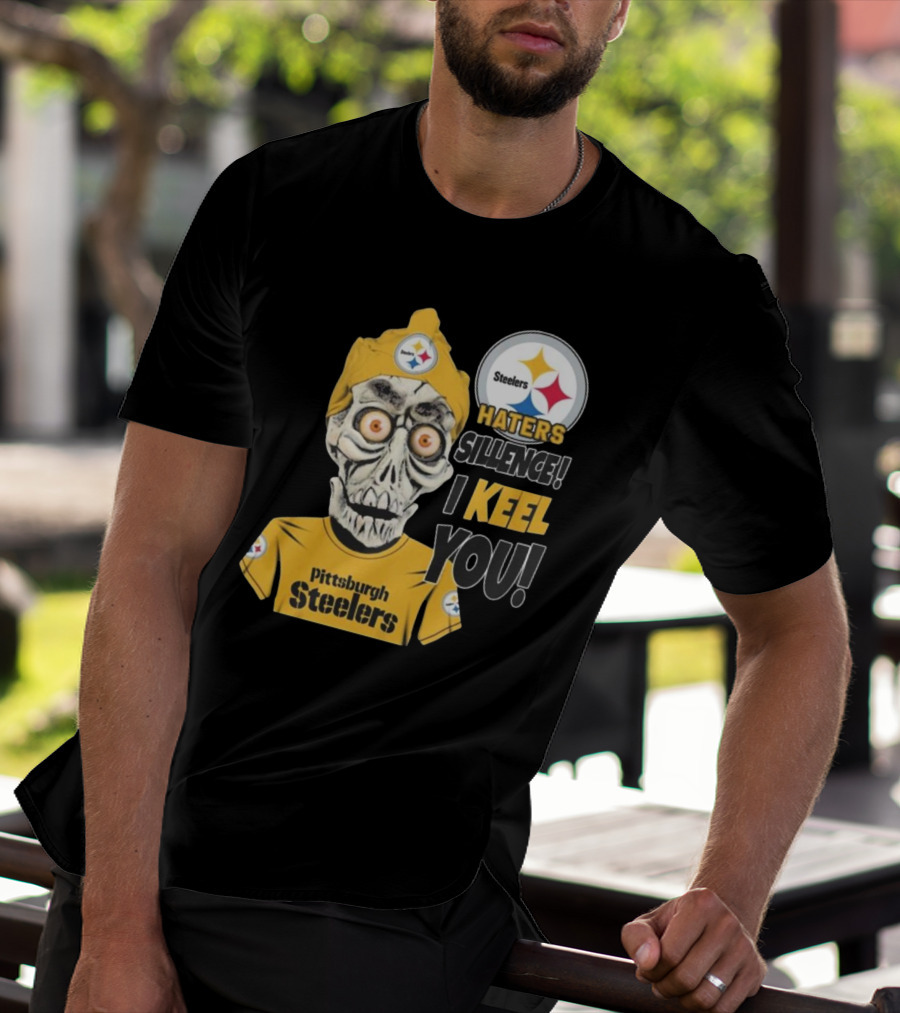 Pittsburgh Steelers Haters Sillence I Keel You T-Shirt