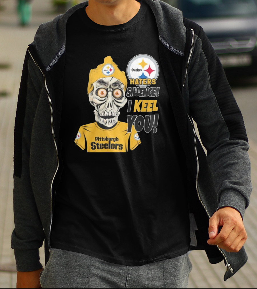 Pittsburgh Steelers Haters Sillence I Keel You T-Shirt