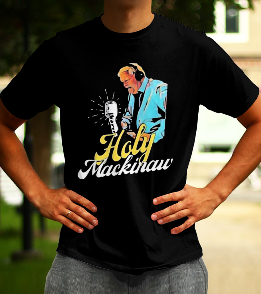 Quality Joe Bowen Holy Mackinaw Broadcasting Legend T-Shirt