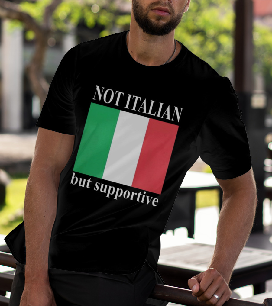 Not Italian But Supportive Flag Colors T-Shirt