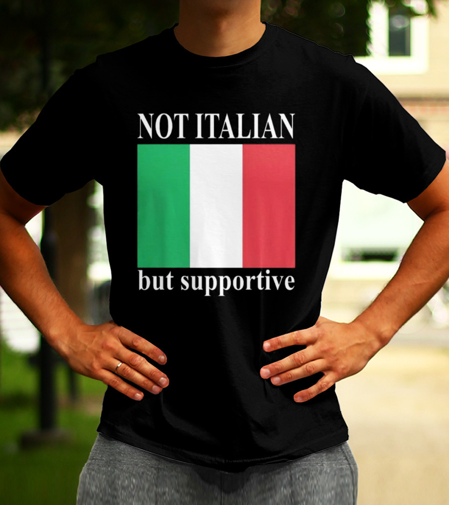 Not Italian But Supportive Flag Colors T-Shirt