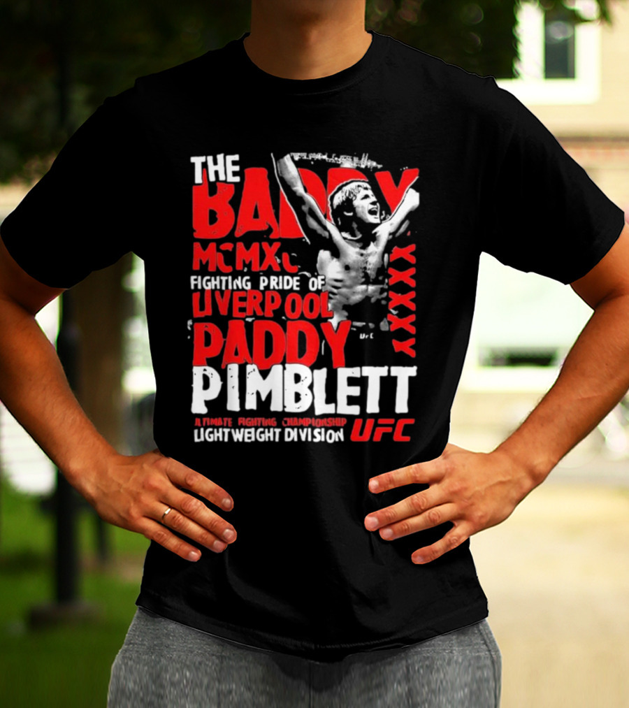 The Baddy Paddy Pimblett UFC Lightweight Division Fighting Pride Of Liverpool T-Shirt
