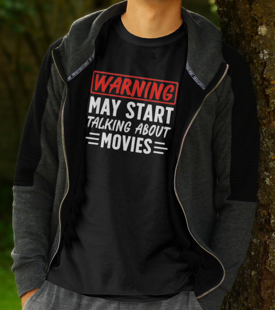 Warning May Start Talking About Movies T-Shirt