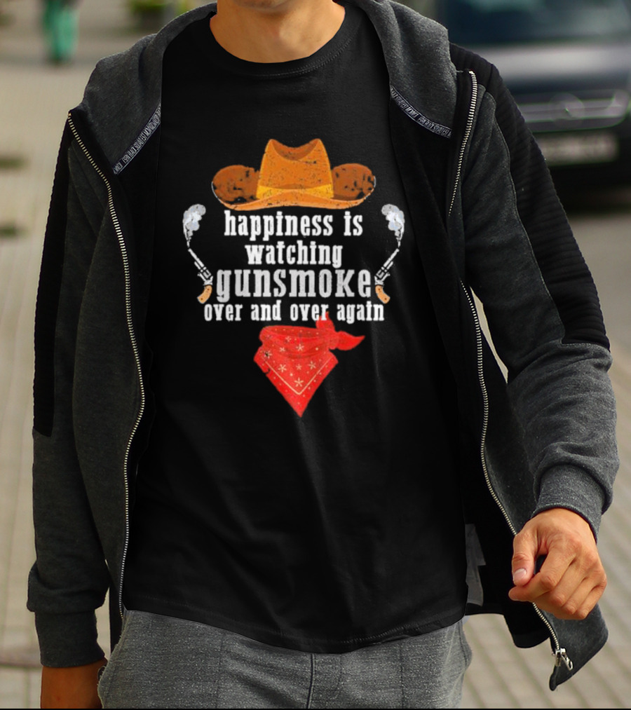 Happiness Is Watching Gunsmoke Over And Over Again Cowboys Hat And Bandana T-Shirt