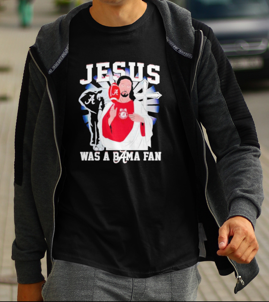 Jesus Alabama Crimson Tide Was A Bama Fan Football Cross T-Shirt