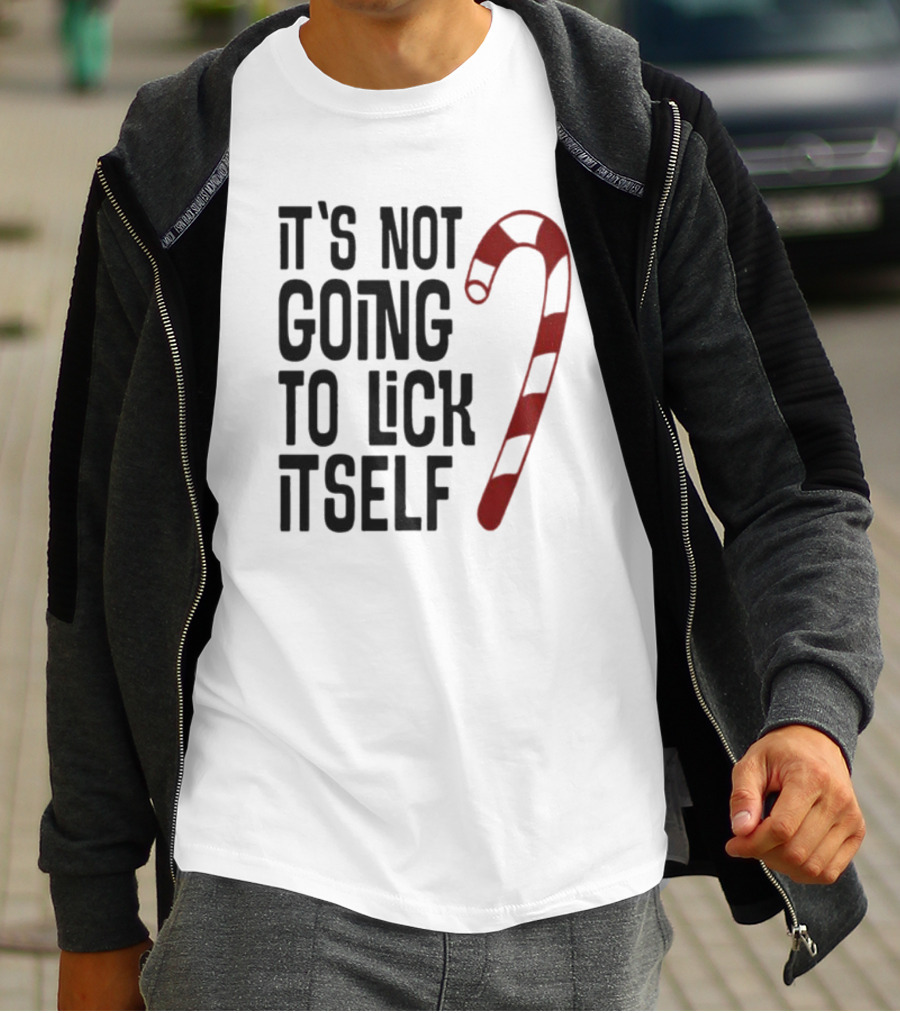 It's Not Going To Lick Itself Candy Cane Banter T-Shirt